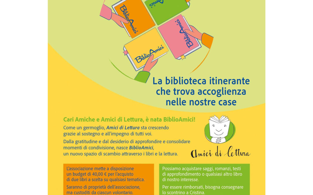 Il nuovo germoglio di noi Amici di Lettura: BiblioAmici!