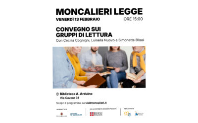 Moncalieri  Legge  2026  –  Il valore comunitario, psicologico e sociale della lettura condivisa: esperienze e pratiche a partire dai gruppi di lettura