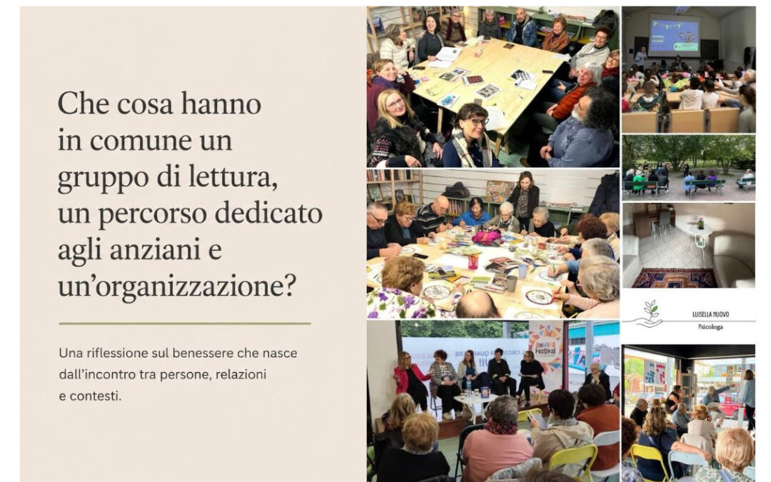 Che cosa hanno in comune un gruppo di lettura, un percorso dedicato alla terza età e un’organizzazione?